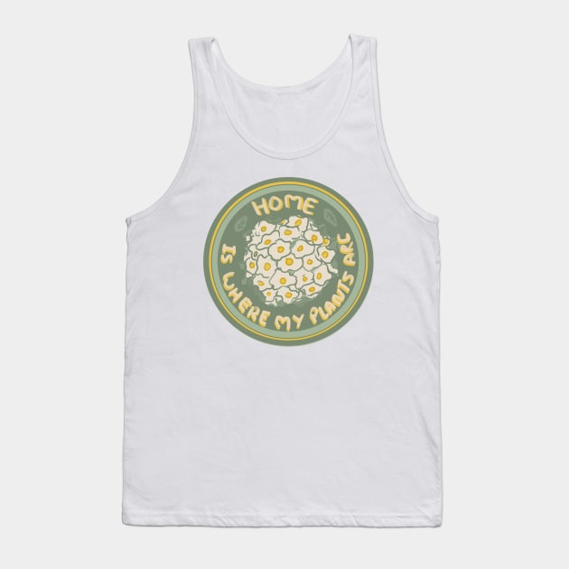 'home is where my plants are ' bouquet of daises Tank Top by shazuliArt